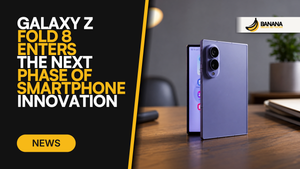 Galaxy Z Fold 8 Enters the Next Phase of Smartphone Innovation