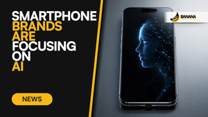 Smartphone Brands Are Focusing on AI