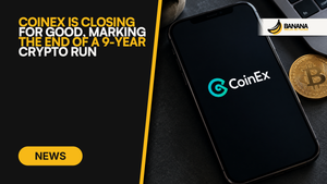 CoinEx Is Closing For Good, Marking The End Of A 9-Year Crypto Run